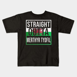 Straight Outta Merthyr Tydfil - Gift for Welshmen, Welshwomen From Merthyr Tydfil in Wales Welsh Kids T-Shirt